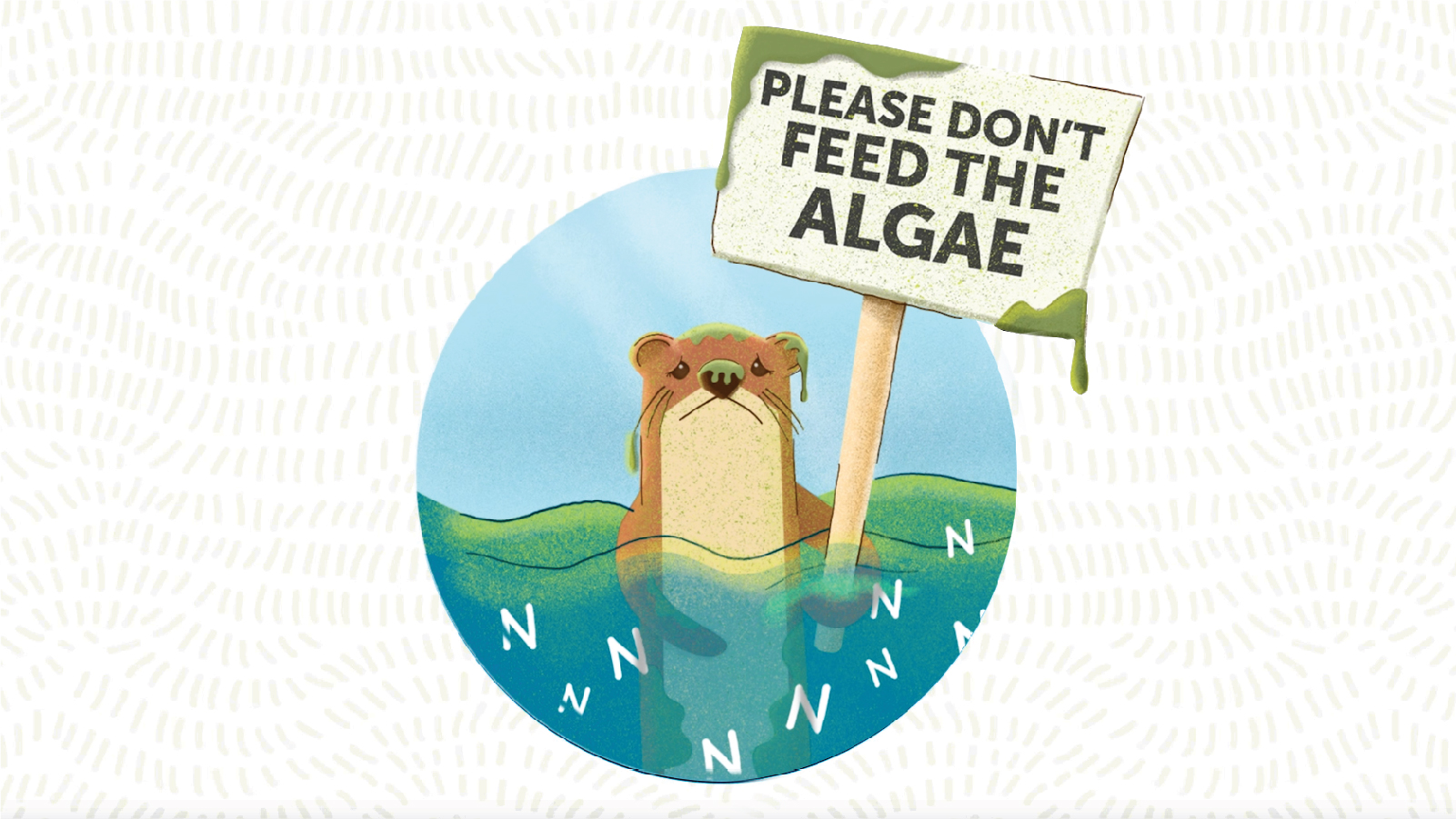 Otter holding a "Please Don't Feed the Algae" sign